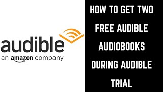 How to Get Two Free Audiobooks During Audible Trial with Amazon Prime [upl. by Cammie]