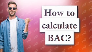 How to calculate BAC [upl. by Ahilam708]