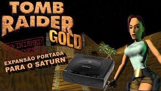 NOVO TOMB RAIDER PARA O SEGA SATURN LANÇADO  VERSÃO GOLD UNFINISHED BUSINESS [upl. by Reiniar]