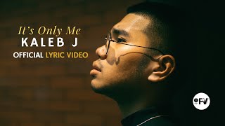 Kaleb J  Its Only Me Official Lyric Video English Sub CC [upl. by Pepillo]