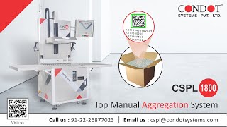 CSPL1800Top Manual Aggregation System Solution of Global Pharmaceutical Serialization amp Packaging [upl. by Segalman]