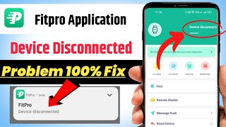 Fix Fitpro Application Device Disconnected Problem  How To Fix Fitpro Device Disconnected Problem [upl. by Edelstein]