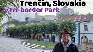 Trencin Slovakia amp TriBorder Park [upl. by Candis92]