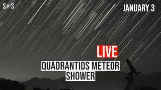 Live  Quadrantids Meteor Shower 2024  January 3 [upl. by Leahcar]