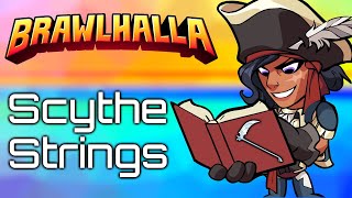 Brawlhalla SCYTHE Combos  Strings  Tips [upl. by Mahda]