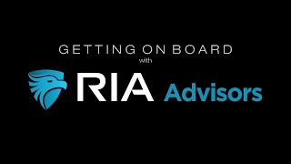 Getting On Board with RIA Advisors [upl. by Enilra76]