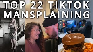 Top 22 TikTok Mansplaining — How All Women Should Act [upl. by Adnylem]