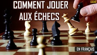 comment jouer au echec pour débutant  Comment jouer aux échecs  Apprendre les echecs [upl. by Meurer]