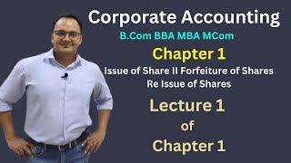 Corporate Accounting II Chapter 1 II video 1 II Issue Forfeiture and Reissue of Share [upl. by Idnew]