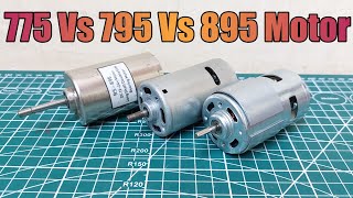 RS 775 vs 795 vs 895 motor Full Ultimate Comparison Video dc motor myinnovation [upl. by Amar]