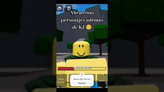 roblox Hay mas pesonajes ademas de kj [upl. by Gnilrets]