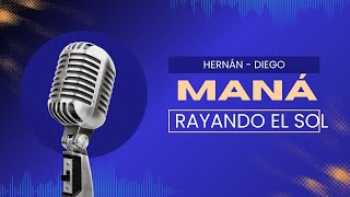 Rayando el sol  Maná Cover Hernán Cuevas  Diego Díaz [upl. by Daniala]