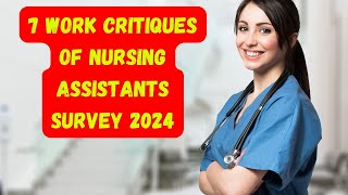 7 Job Critiques of Nursing Assistants in 2024 from Employers [upl. by Belldame]