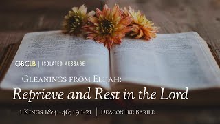 Gleanings from Elijah Reprieve and Rest in the Lord [upl. by Ful481]