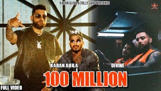 100 Million Karan Aujla Ft Divine Official Video  Karan Aujla New Song  100 Khokha Karan Aujla [upl. by Cofsky]