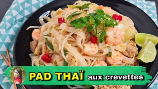 Recette Pad Thaï facile  PAD THAI AU POULET ET AUX CREVETTES [upl. by Donata]