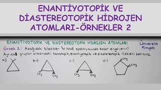 ORGANİK KİMYA Enantiyotopik ve Diastereotopik Hidrojen AtomlarıÖrnekler 2 [upl. by Amaryllis]