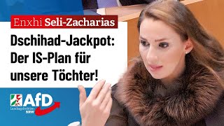 DschihadJackpot Der ISPlan für unsere Töchter – Enxhi SeliZacharias AfD [upl. by Deering749]