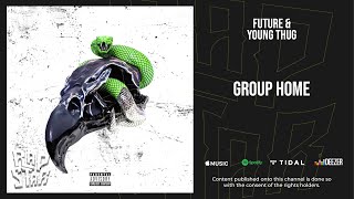 Future amp Young Thug  Group Home Super Slimey [upl. by Roer67]