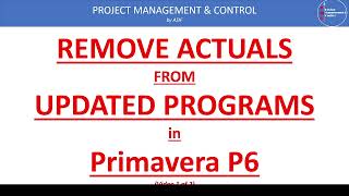 Remove Actuals Dates from Updated Program in Primavera P6 Software [upl. by Samalla115]