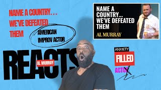 Improv Actor reacts to AL Murray Name a country Britain HASNT conquered [upl. by Aened]