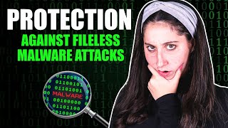 Protecting Against Fileless Malware Attacks [upl. by Lisandra958]