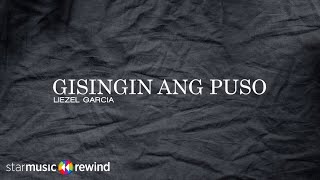 Gisingin Ang Puso  Liezel Garcia Lyrics [upl. by Hiltner]