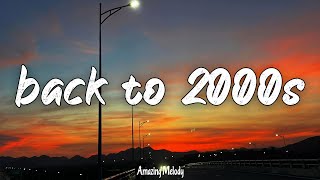 if you’re a 2000s kid you will know these songs nostalgia playlist [upl. by Asserat]