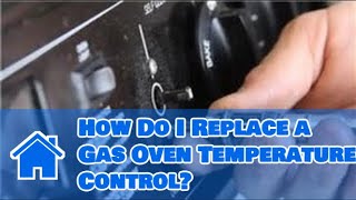 Gas Stoves amp Ovens  How Do I Replace a Gas Oven Temperature Control [upl. by Eelyme]