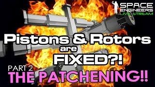 Space Engineers  Pistons amp Rotors are Fixed Maybe  Part 2 The Patchening [upl. by Kcid]