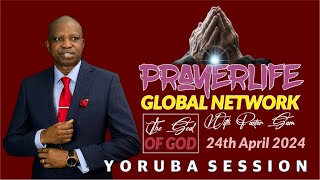 PrayerLIfe Global Network  Yoruba Session  The Seal of God  24th April 2024 [upl. by Kohn]