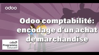 2 Encodage dun achat de marchandises dans Odoo [upl. by Etnomal]