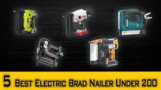 5 Best Electric Nail Gun Review  Best Electric Brad Nailer Under 200  Best Cordless Nailer [upl. by Nataniel]