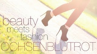 BEAUTY MEETS FASHION  OCHSENBLUTROT [upl. by Tebzil]