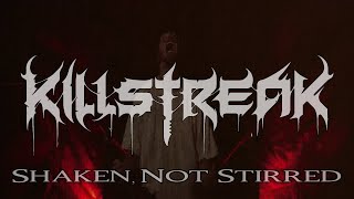 Killstreak  Shaken Not Stirred Official Music Video [upl. by Kcirrem]