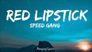 Hey whats up its 616  Speed Gang Lyrics Red Lipstick Tiktok song [upl. by Sidky]