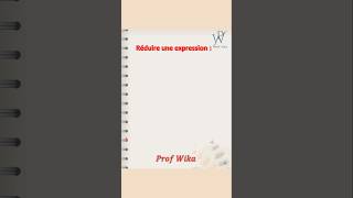 Réduire une expression  تبسيط تعبير حرفي  السنة الأولى و التانية و الثالتة اعدادي maths [upl. by Epuladaugairam]