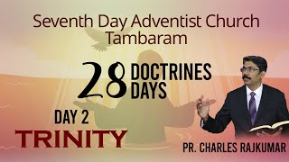 Tambaram SDA Church  28Doctrines 28Days  Day 2 Trinity  Pr Charles Rajkumar [upl. by Eirrehs]