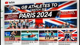 Top GB Athletes to Watch at the Paris 2024 Paralympics  Key Contenders for Team GB  Latest Updates [upl. by Anoved890]