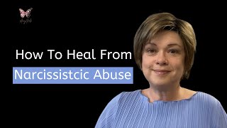 8 Tips For Healing From Narcissistic Abuse [upl. by Ylen461]