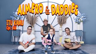 ALMERO amp DADDIES  ITU KAMU  BAND VIRAL  ANDRE PRODUCTION CHANNEL [upl. by Norma]