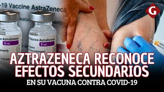 ASTRAZENECA admite que su VACUNA contra COVID19 puede causar EFECTOS SECUNDARIOS ¿Que implica esto [upl. by Akemal]