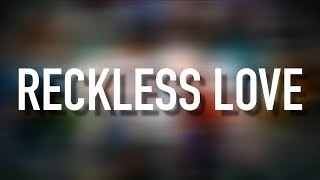 Reckless Love  Lyric Video Cory Asbury [upl. by Burman]