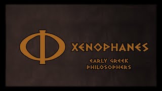 Xenophanes [upl. by Ydnys]