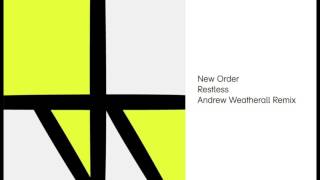 New Order  Restless Andrew Weatherall Remix [upl. by Niamrahc499]