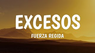 Fuerza Regida  EXCESOS LyricsLetra [upl. by Heindrick]