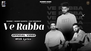 Ve Rabba Official Lyrical Video  RUNBIR  MANJIT SAHOTA  NAV DOLORAIN  Latest Punjabi Song 2024 [upl. by Cummins]