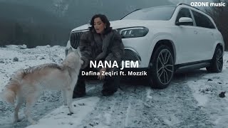 Dafina Zeqiri ft Mozzik  NANA JEM REMIX [upl. by Birmingham583]