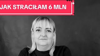 JAK STRACIŁAM 6 MILIONÓW PLN ODCINEK 1 [upl. by Aihsile]