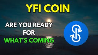 YEARN FINANCE YFI Are you Ready for Whats Coming [upl. by Reagan104]